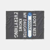 I Don't Need Google My Daughter Knows Everything - フリースブランケット (正面(横))