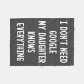 I Don't Need Google My Daughter Knows Everything F フリースブランケット (正面(横))