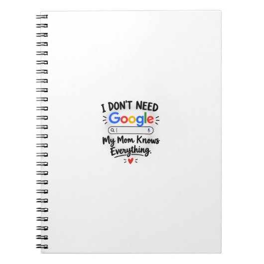 I Don't Need Google My Mom Knows Everything - MUG ノートブック (正面)