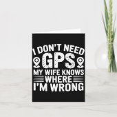 I Don't Need Gps My Wife Knows Father Husband Funn カード (正面)