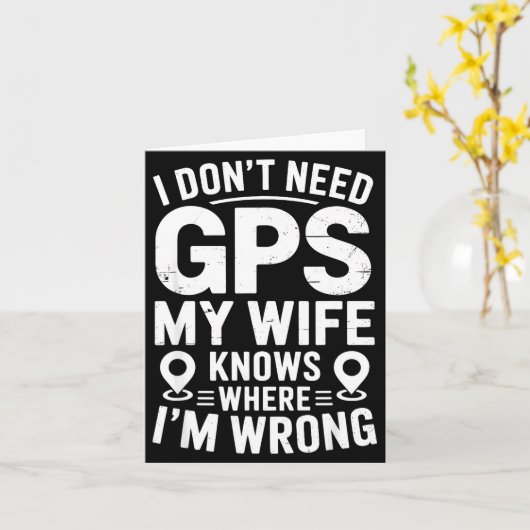 I Don't Need Gps My Wife Knows Father Husband Funn カード (黄色い花)