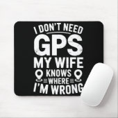 I Don't Need Gps My Wife Knows Father Husband Funn マウスパッド (マウス)