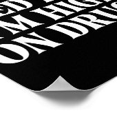 I Don't Need Life I'm High On Drugs Funny Apparel  ポスター (角)