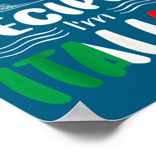 I Don't Need Recipes I'm Italian  ポスター (角)