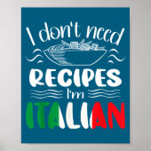 I Don't Need Recipes I'm Italian  ポスター (正面)