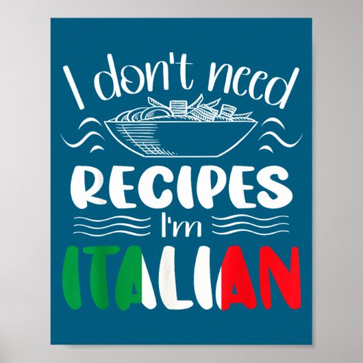 I Don't Need Recipes I'm Italian  ポスター (正面)