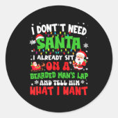 I Don't Need Santa I Already Sit On A Bearded Man' ラウンドシール (正面)