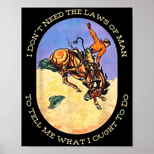 I Don't Need The Laws Of Man To Tell Me What I Oug ポスター (正面)