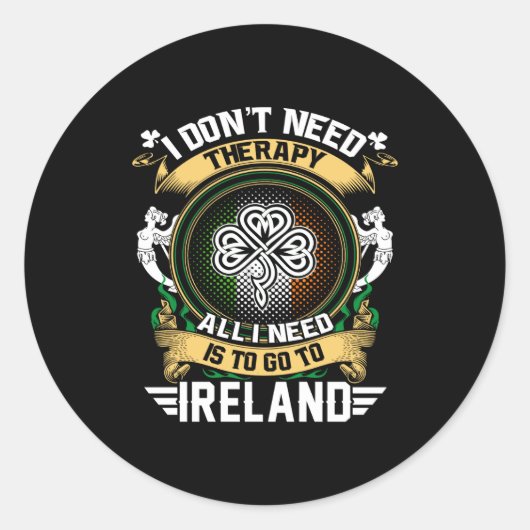 I Dont Need Therapy All I Need Is To Go Ireland  ラウンドシール (正面)