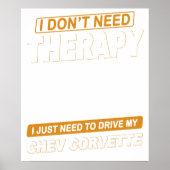 I DON'T NEED THERAPY chev corvette ポスター (正面)