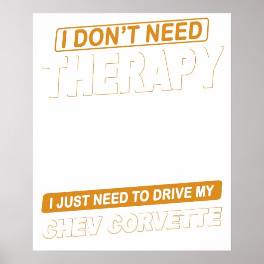 I DON'T NEED THERAPY chev corvette ポスター (正面)