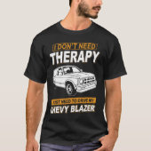 I DON'T NEED THERAPY Chevrolet Blazer 1989 Tシャツ (正面)