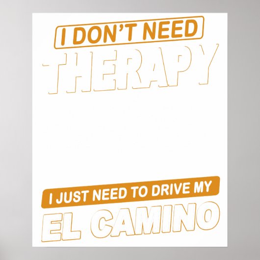 I DON'T NEED THERAPY Chevrolet El Camino 1978 ポスター (正面)