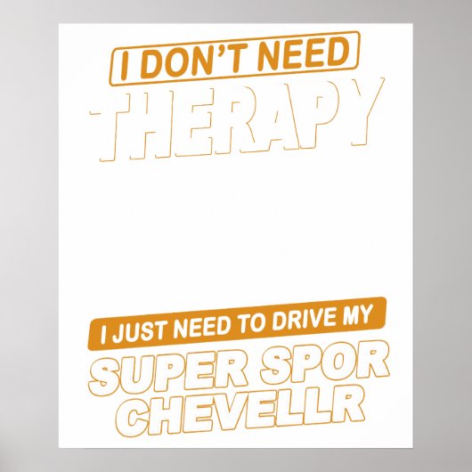 I DON'T NEED THERAPY Chevrolet Super Sport Chevell ポスター (正面)