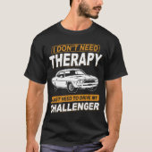 I DON'T NEED THERAPY Dodge Challenger 1973 Tシャツ (正面)