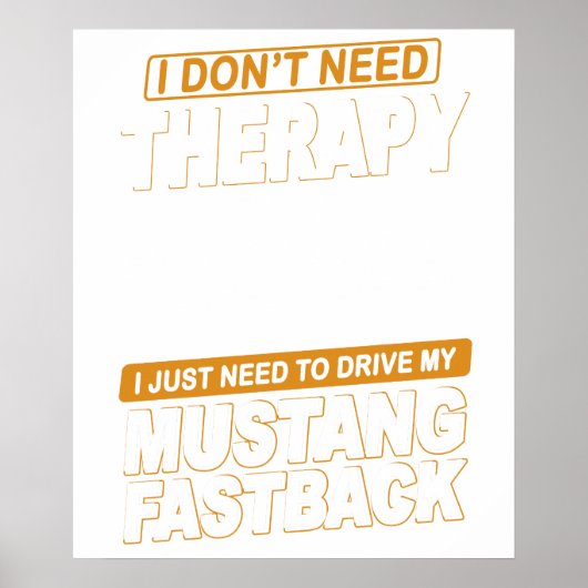 I DON'T NEED THERAPY Ford Mustang 1966 Fastback 2 ポスター (正面)