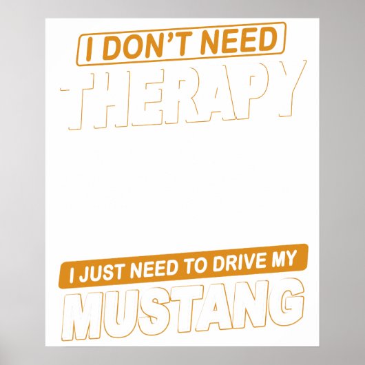 I DON'T NEED THERAPY Ford Mustang 1967 - 1968 Gt50 ポスター (正面)