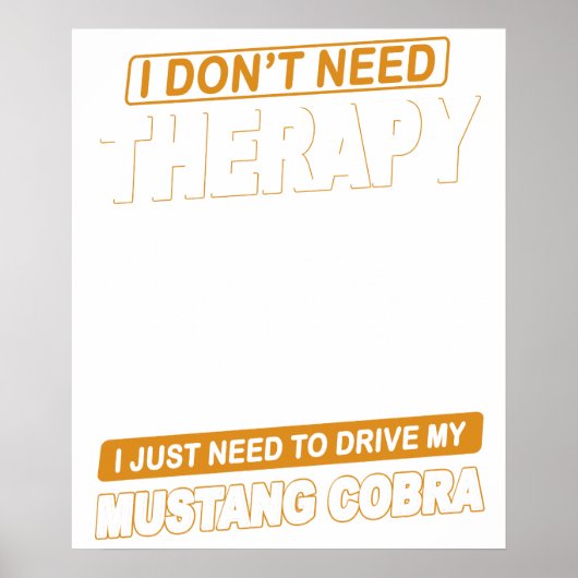 I DON'T NEED THERAPY Ford Mustang 1977 Cobra 2 ポスター (正面)