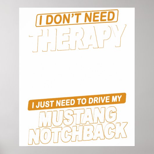I DON'T NEED THERAPY Ford Mustang 1989 Notchback 2 ポスター (正面)