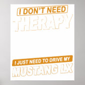 I DON'T NEED THERAPY Ford Mustang 1993 Lx 3 ポスター (正面)