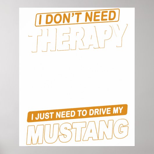 I DON'T NEED THERAPY Ford Mustang 2005 To 2009 5th ポスター (正面)