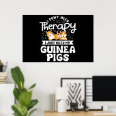 I don't need Therapy Guinea Pig Cavy Roddent ポスター (ホームオフィス)