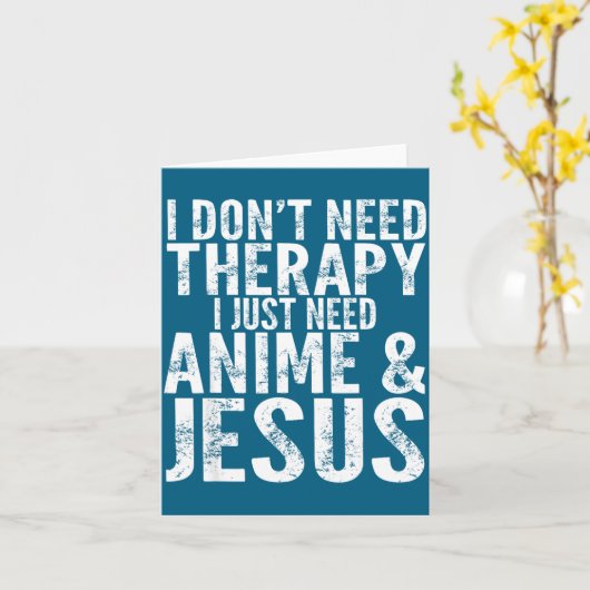 I Don't Need Therapy I Just Need Anime & Jesus カード (黄色い花)