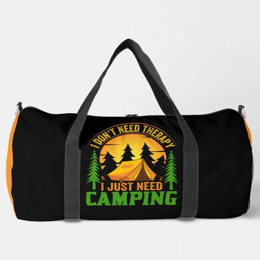 I Don't Need Therapy I Just Need Camping ダッフルバッグ (正面)