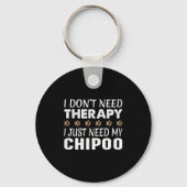 I Don't Need Therapy - I Just Need My Chio - キーホルダー (正面)