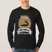 I Don't Need Therapy I Just Need My Moray Eel Tシャツ (正面)