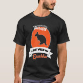 I Don't Need Therapy I Just Need My Quokka Tシャツ (正面)