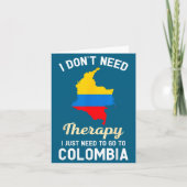 I Don't Need Therapy I Just Need To Go To Colombia カード (正面)