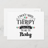 I Dont Need Therapy I Just Need To Go To Italy ポストカード (正面/裏面)