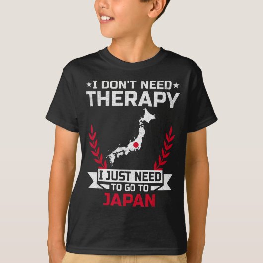 I Don't Need Therapy I Just Need To Go To Japan Tシャツ (正面)