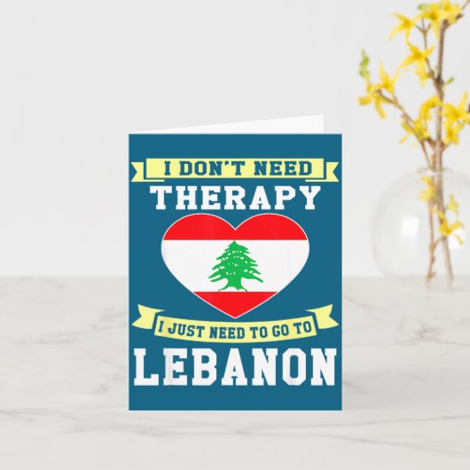 I Don't Need Therapy I Just Need To Go To Lebanon  カード (黄色い花)