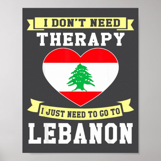 I Don't Need Therapy I Just Need To Go To Lebanon  ポスター (正面)