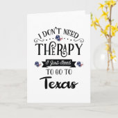 I Don't Need Therapy I Just Need To Go To Texas カード (黄色い花)