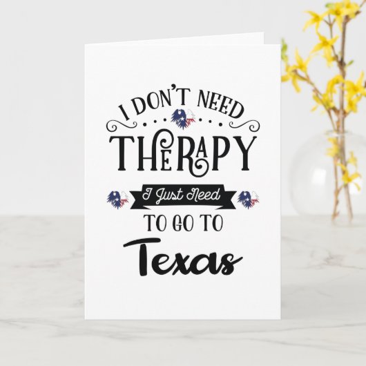 I Don't Need Therapy I Just Need To Go To Texas カード (黄色い花)
