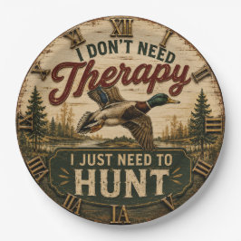 I Don't Need Therapy I Just Need to Hunt Hunting ペーパープレート