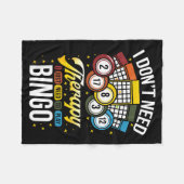 I Don't Need Therapy I Just Need To Play Bingo  フリースブランケット (正面(横))
