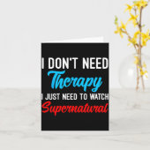 I Don't Need Therapy I Just Need To Watch Supernat カード (黄色い花)