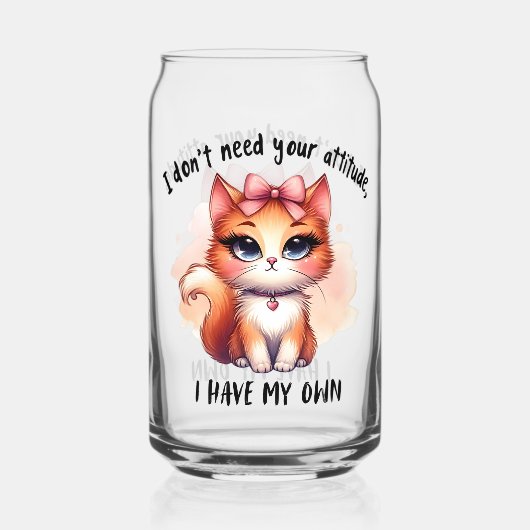 I Don't Need Your Attitude Funny Cat Lover Gift  ガラス缶 (正面)