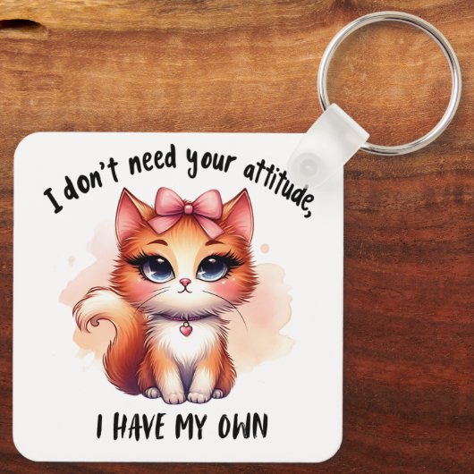 I Don't Need Your Attitude Funny Cat Lover Gift  キーホルダー (裏面)