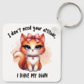 I Don't Need Your Attitude Funny Cat Lover Gift  キーホルダー (裏面)