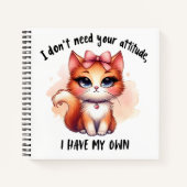 I Don't Need Your Attitude Funny Cat Lover Gift ノートブック (正面)