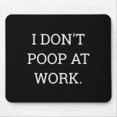 I Don't Op At Work Funny Casual Friday  マウスパッド (正面)