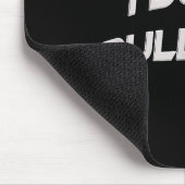 I Don't Pull Out  マウスパッド (コーナー)