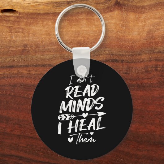 I Don't Read Minds I Heal Them - Psychology Psycho キーホルダー (正面)