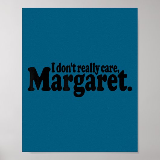 I don't really care margaret jd vance quote Design ポスター (正面)
