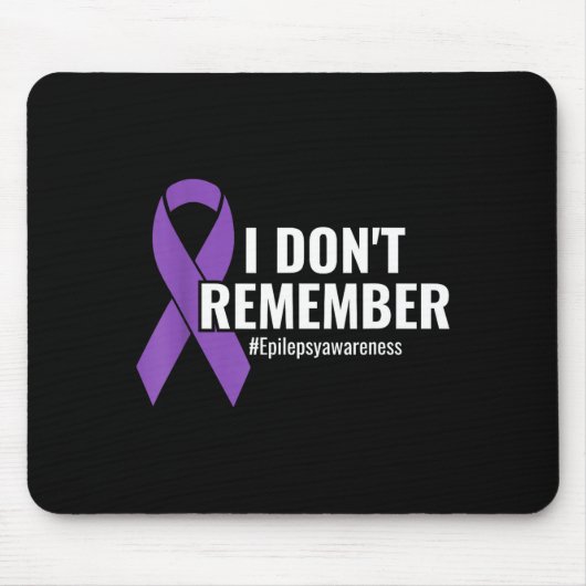I Don't Remember Purple Ribbon Elepsy Awareness  マウスパッド (正面)